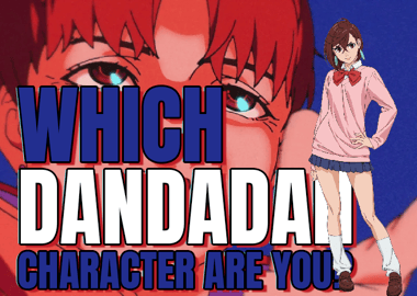 Which Dandadan Character Are You? 