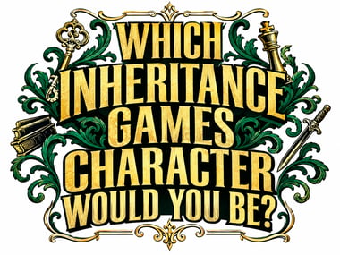 Which Inheritance Games Character Would You Be?
