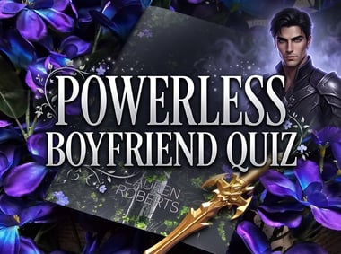 Who's Your Powerless Boyfriend? 