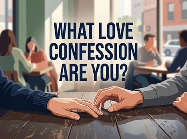What Love Confession Are You?