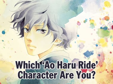 Which ‘Ao Haru Ride’ Character Are You?