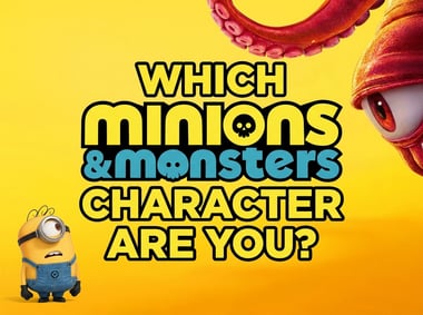 Which Minions & Monsters Character Are You?