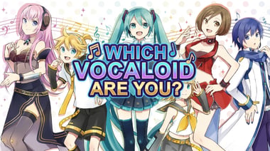 Which Vocaloid Are You?