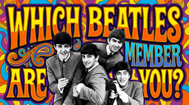 Which Beatles Member Are You?