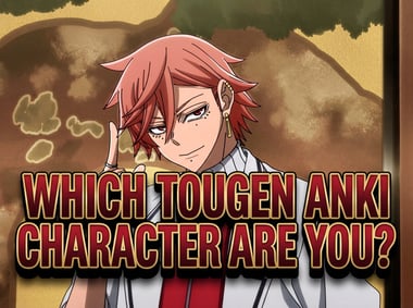 Which Tougen Anki Character Are You?