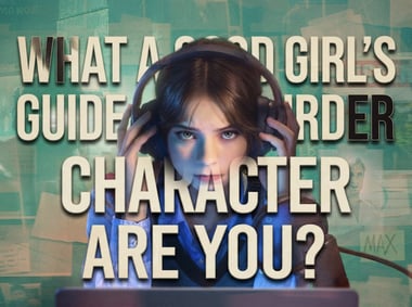 What A Good Girl's Guide to Murder Character Are You?