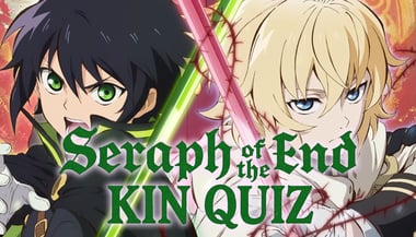 Seraph of the End Kin Quiz. Which SOTE Character Are You?