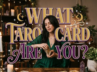 What Tarot Card Are You?