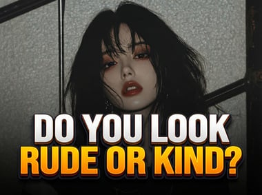 Do You Look Rude or Kind?