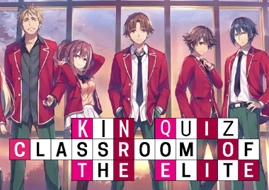 Classroom of the Elite Kin Quiz
