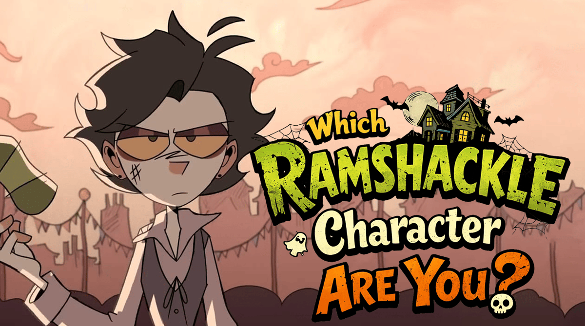 Which Ramshackle Character Are You?