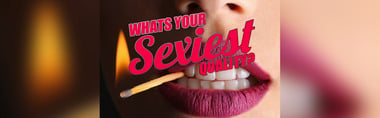 your sexy quality