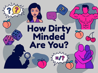 How Dirty Minded Are You?