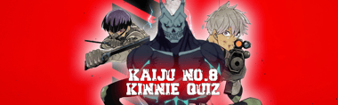Kaiju No. 8 Kinnie Quiz