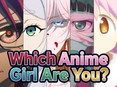 Which Anime Girl Are You?
