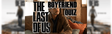 The Last of Us boyfriend