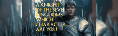 Knight of the Seven Kingdoms quiz