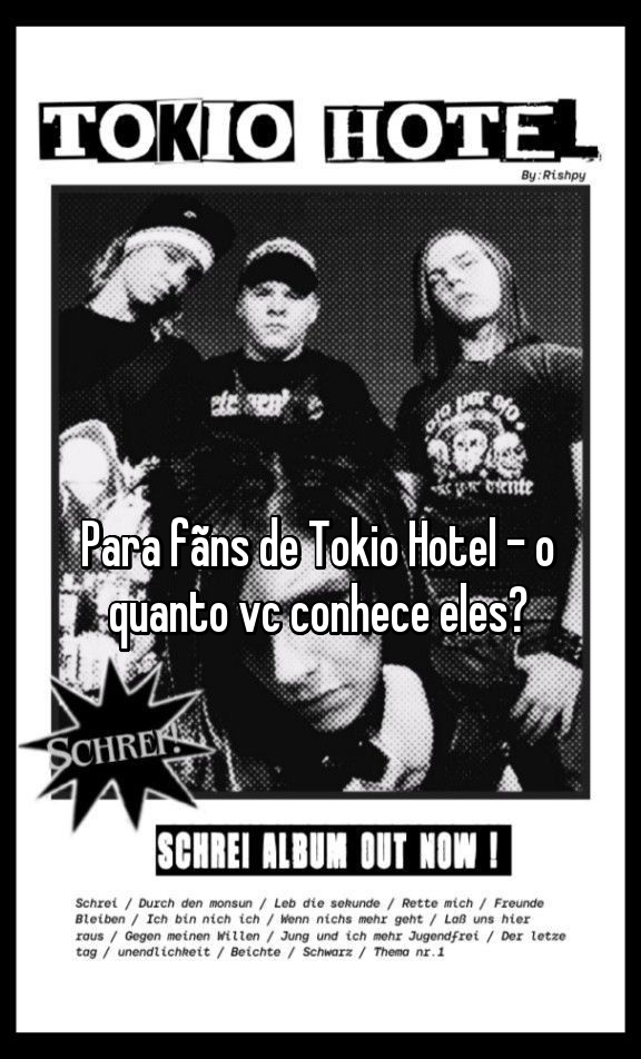 Para fãns de Tokio Hotel - o quanto vc conhece eles? 